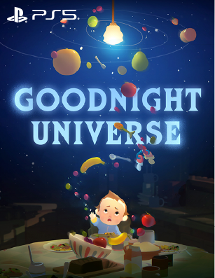GOODNIGHT UNIVERSE - PS5
